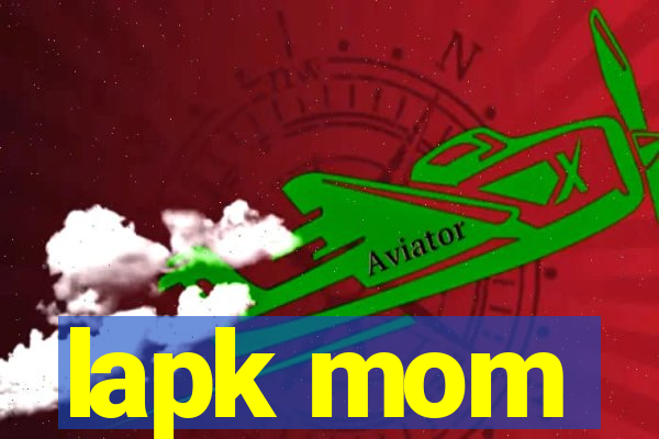 lapk mom